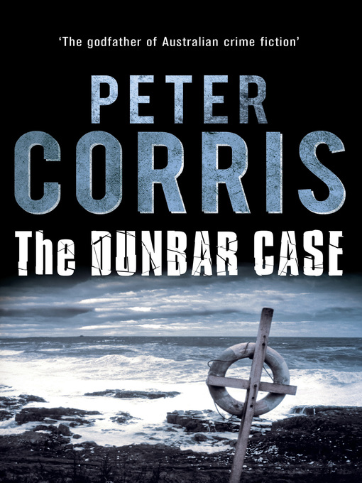Title details for Dunbar Case by Peter Corris - Available